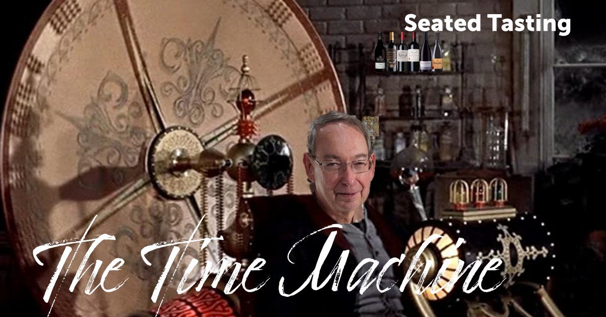 The Time Machine Seated Tasting - Friday, Apr 14 - mailchi.mp/vintagewinecel…