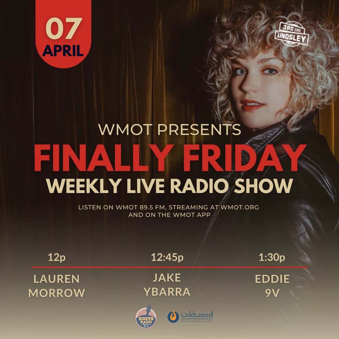 Don't forget to tune in today at noon to catch Finally Friday, featuring performances from Lauren Morrow, Jake Ybarra and Eddie 9V! Listen on WMOT 89.5, WMOT.org or on the WMOT app!