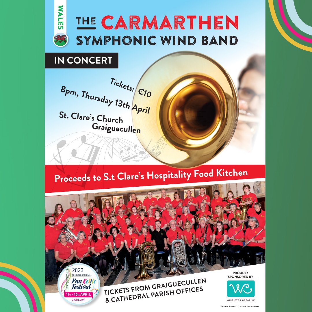 A gala benefit concert featuring theCarmarthen Symphonic Wind Band from Wales will be held in St. Clare’s Church, Graiguecullen on Thursday, 13 April at 8pm. Tickets t €10 on sale in the Graiguecullen Parish office, Carlow Cathedral Parish office, Pan Celtic Festival Office ☺️
