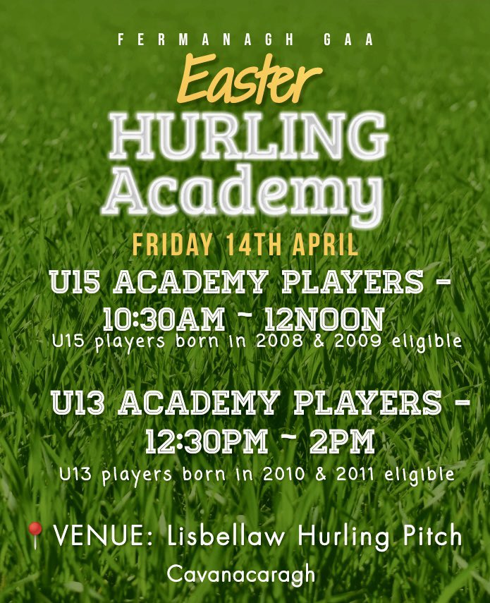 ℍ𝕦𝕣𝕝𝕚𝕟𝕘 𝔸𝕔𝕒𝕕𝕖𝕞𝕪 𝔸𝕔𝕥𝕚𝕧𝕚𝕥𝕪

📅 Friday 14th April
📍St Patricks Lisbellaw Hurling Club

🎽 U15 Academy (2008 &amp; 2009 born) @ 10:30am

🎽 U13 Academy (2010 &amp; 2011 born) @ 12:30pm