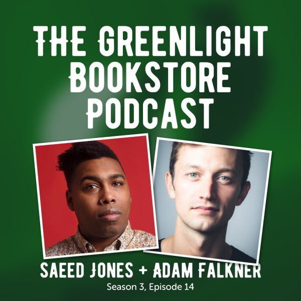 New podcast episode featuring Saeed Jones and Adam Falkner! ✨💫 Listen here: greenlightbookstore.com/s3-ep-14-saeed…