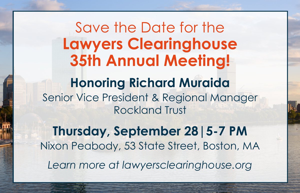 Mark your calendars! Join us at <a href="/NixonPeabodyLLP/">Nixon Peabody LLP</a>  on September 28 to celebrate 35 years of pro bono service and honor Richard Muraida, Senior Vice President &amp; Regional Manager at <a href="/RocklandTrust/">Rockland Trust</a>.

Learn more: lawyersclearinghouse.org/news-events/an… Additional details to come.