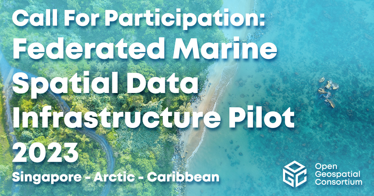 opengeospatial's tweet photo. Closing soon! The 2023 Federated Marine #SDI Pilot CFP. Funding available to investigate how #marine navigational data can be used in new ways in the Caribbean, and how #DigitalTwins can be created for #CoastalManagement in Singapore and the Arctic https://t.co/5wfZudzzna #OGCCFP https://t.co/b3gfibZbSp