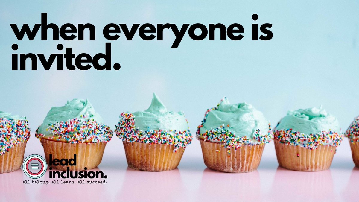 We know we have really succeeded with our inclusive efforts when everyone gets invited to the birthday party. #LeadInclusion #SpecialEducation #EdChat #UDL #Inclusion