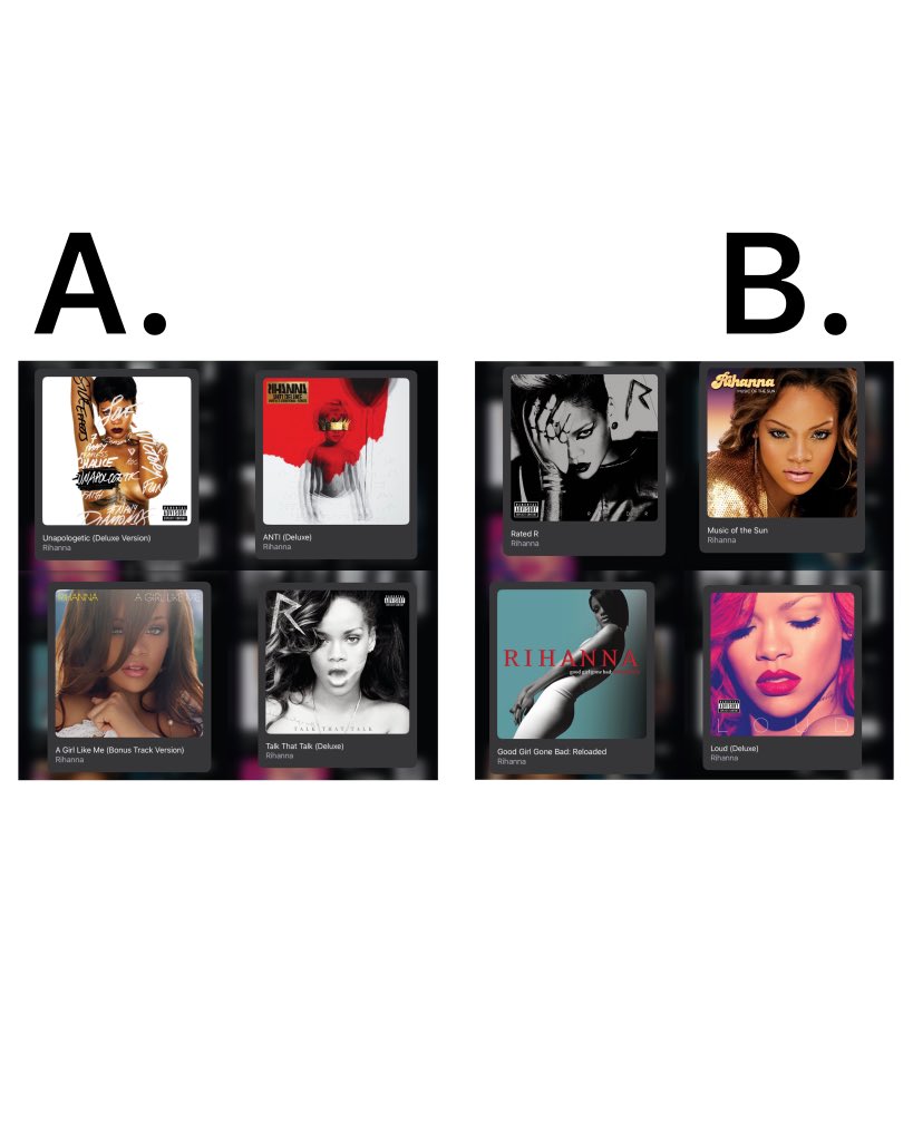blonded420's tweet photo. POV: you can only choose one side of Rihanna albums to listen to forever.

Pick your poison https://t.co/DBC3XH4q47