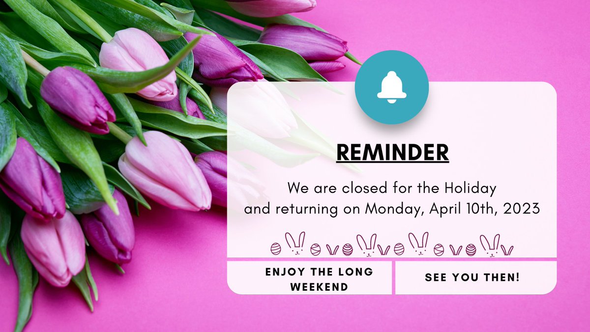 A reminder that we will be closed today and will resume regular business hours on Monday, April 10th, 2023. #longweekend #greatpeopledeliveringWOW