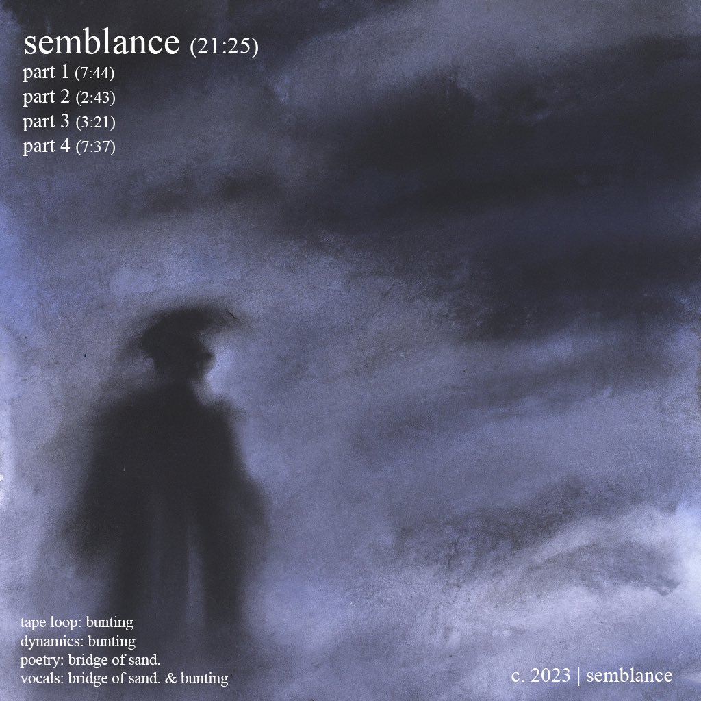 new project with <a href="/bridgeofsand42/">Travis.</a> titled “semblance” self titled ep out on our bandcamp now!

semblance is bunting &amp; bridge of sand. 

semblancewav.bandcamp.com