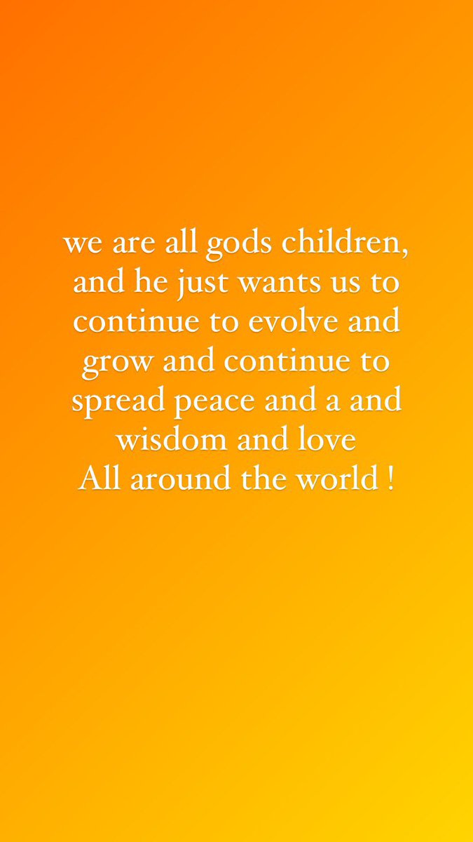 #SpreadPeace #SpreadWisdom  #SpreadLove  #WeAreAllGodsChildren