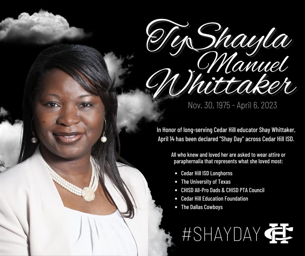Join us in celebrating the life of CHHS Principal, Tyshayla “Shay” Whittaker. 

Throughout her career with CHISD, Shay served in various leadership roles and impacted countless lives. To honor her memory, April 14th is now dedicated as "Shay Day" across all of Cedar Hill ISD.