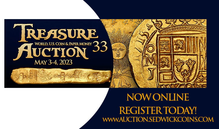 Treasure, World, U.S. Coin & Paper Money Auction 33 - NOW ONLINE! 🔔  -   Daniel Frank Sedwick, LLC - mailchi.mp/sedwickcoins/a…