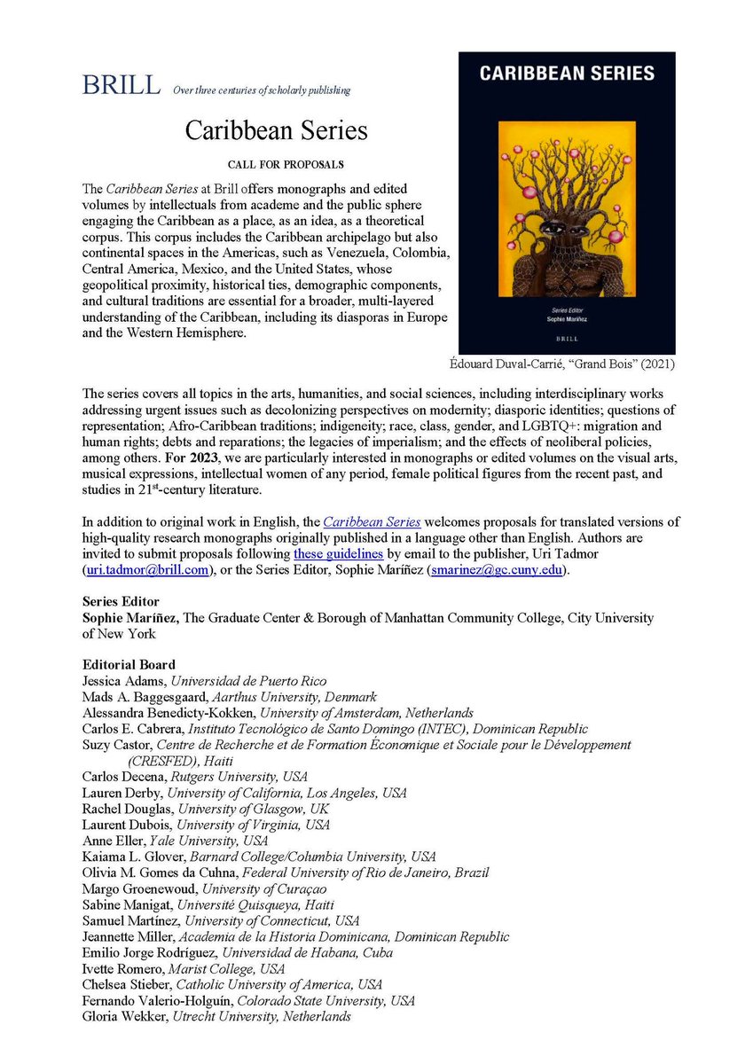 Call for Proposals: For 2023, the Caribbean Series at Brill welcomes monographs or edited volumes on the visual arts, musical expressions, intellectual women of any period, female political figures from the recent past, and studies in 21st-century literature.