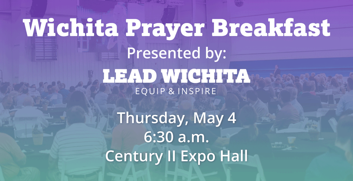 Join us on Thursday, May 4 for the 2023 Wichita Prayer Breakfast at the Century II Expo Hall! The program will highlight Overcoming Difficulties through the Power of Relationships.

Reserve your tables today at leadwichita.org/wichita-prayer….
