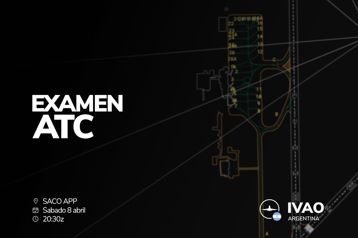 EXAMEN ATC
📍| SACO APP
🗓| Sabado 8 abril
🕙| 20:30z

Más info: ar.ivao.aero