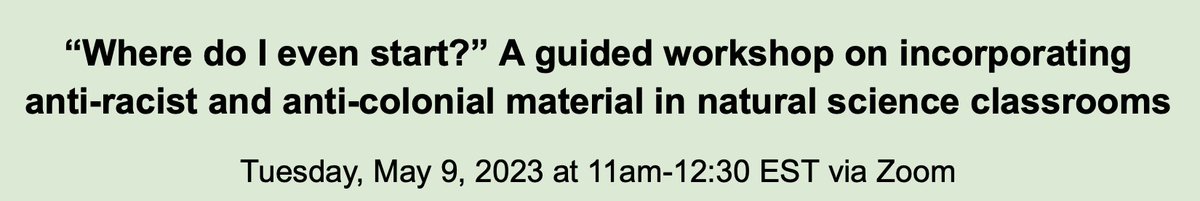 For all teachers or course developers in natural science classrooms! We are offering a workshop to help you get started working towards more diverse syllabi! Its free & on Zoom PLS SHARE #STEMeducation #DEIinSTEM #BIPOCScience #IndigenousScience #DiversifySyllabi (info ->) (1/9)