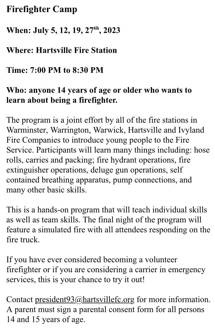 A free Firefighter Camp will be held in July at the Hartsville Fire Company, 1195 York Road, Warminster, PA.

@HartsvilleFC @IvylandFireCo @WarminsterFire 
#WarringtonTownshipEmergencyServices 
#WarwickTownshipFireCompanyNo1