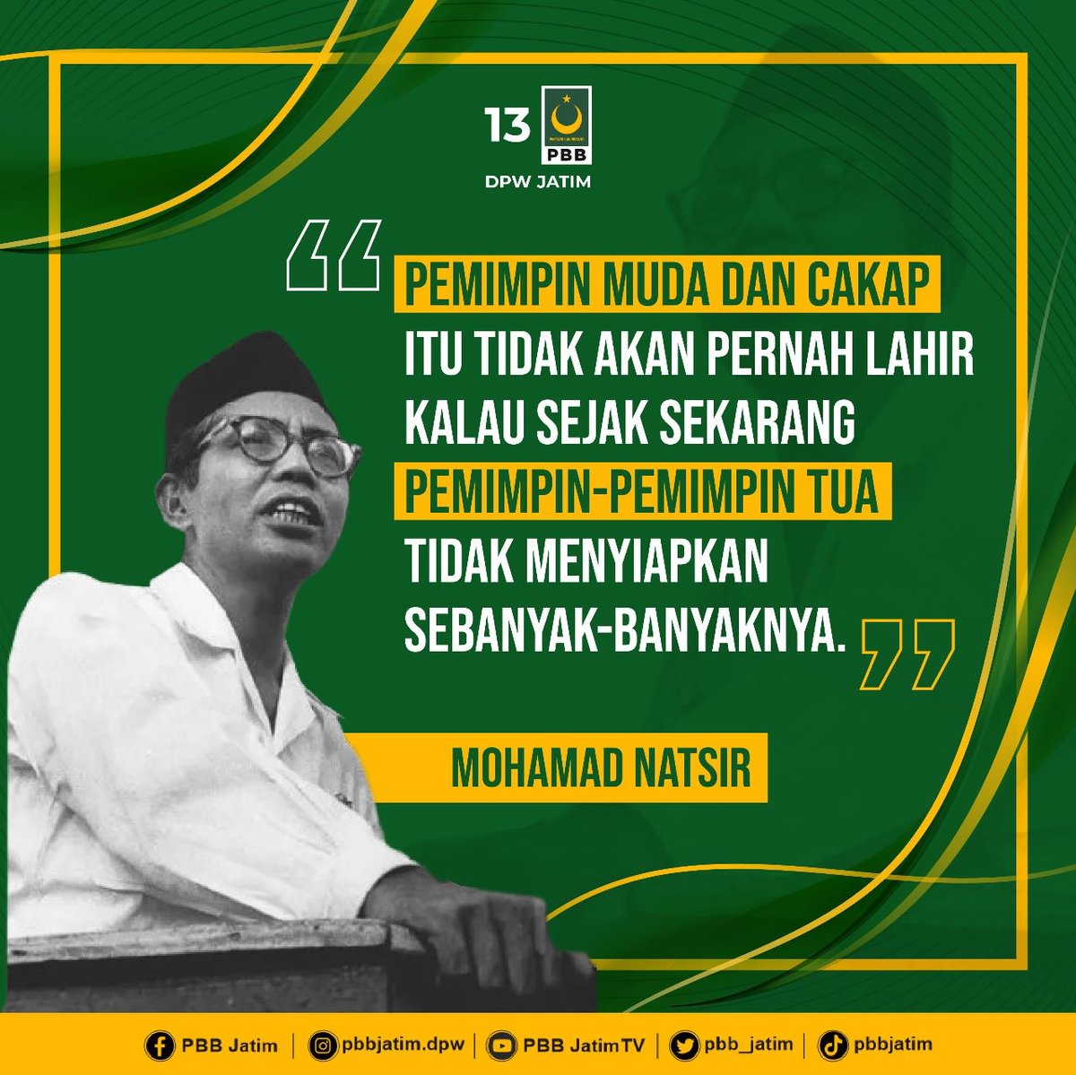Pemimpin Muda dan Cakap itu Tidak Akan Pernah Lahir kalau Sejak Sekarang Pemimpin-pemimpin tua tidak menyiapkan Sebanyak-banyaknya

Mohammad Natsir

#pbbjaya #partaimillennial #mnatsir #natsirmuda #yusrilihzamahendra #partaibulanbintang #pbb #PBB13