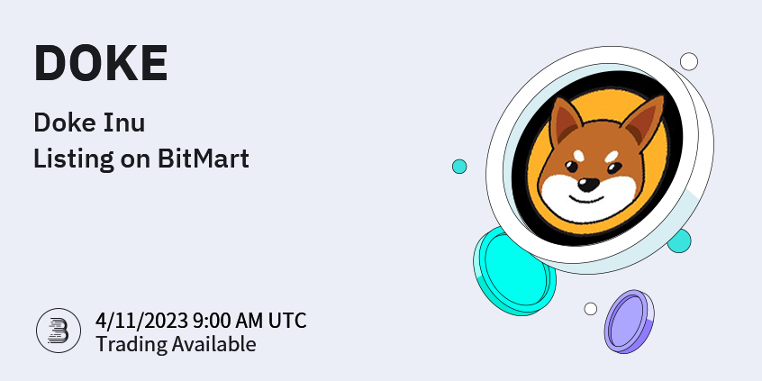 BitMart (@bitmartexchange) on Twitter photo #BitMart will list Doke Inu (DOKE) <a href="/DokeERC/">DOKE - THE DOGE KILLER 🐕</a> on our digital assets platform on Apr. 11, 2023 🤩
💰 Trading pair: DOKE/USDT
💎Deposit: 4/9/2023 9:00 AM UTC
💎Trading: 4/11/2023 9:00 AM UTC
Learn more: support.bitmart.com/hc/en-us/artic… #BitMart will list Doke Inu (DOKE) <a href="/DokeERC/">DOKE - THE DOGE KILLER 🐕</a> on our digital assets platform on Apr. 11, 2023 🤩
💰 Trading pair: DOKE/USDT
💎Deposit: 4/9/2023 9:00 AM UTC
💎Trading: 4/11/2023 9:00 AM UTC
Learn more: support.bitmart.com/hc/en-us/artic…