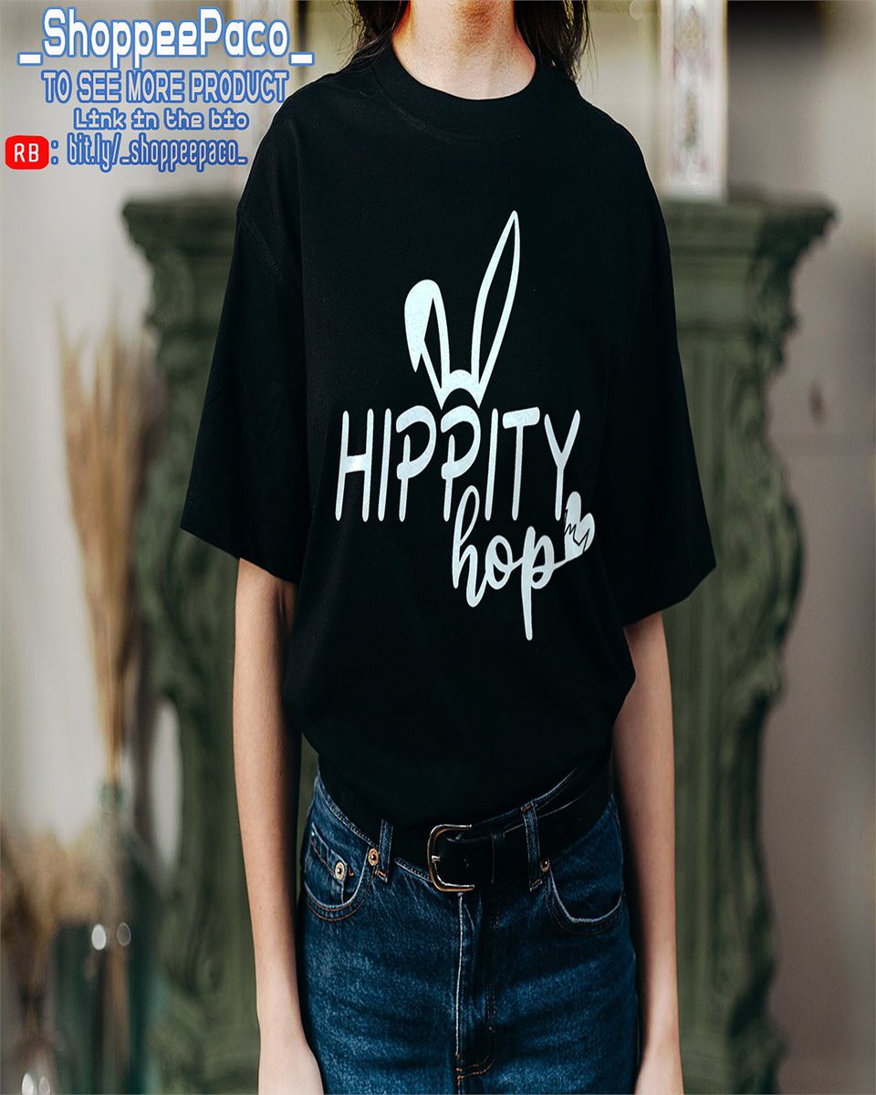 Hippity Hop funny easter T-shirt,MORE PRODUCT ARE AVAILABLE ON MY STORE IN RD , LINK IN THE BIO☝☝☝.#shirts #shirtstyle #shirtsforsale #shirtshop #shirtsph #shirtsaysitall #shirtsbeermusic #ShirtSpeak #shirtsoff #shirtsnquotes
 #ShirtSwag #shirtshoodieshats #shirtselfie