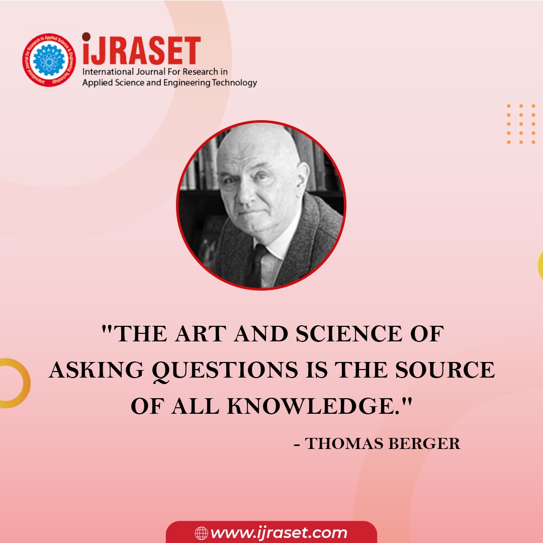 ijraset's tweet photo. Thomas Berger once said, 'The art and science of asking questions is the source of all knowledge. 

#thomasberger #questioningmindset #creativity #quotes #ijraset https://t.co/O6nwz25XR4