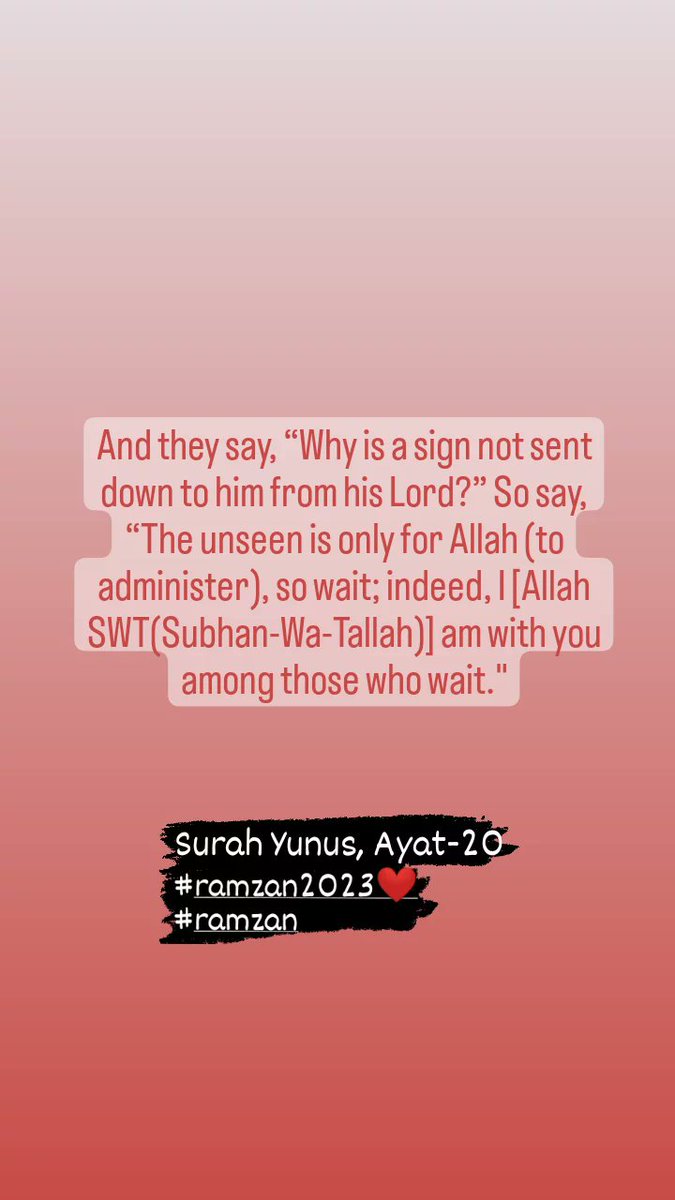 serf_kindness's tweet photo. And they say, “Why is a sign not sent down to him from his Lord?” So say, “The unseen is only for Allah (to administer), so wait; indeed, I[Allah SWT(Subhan-Wa-Tallah)] am with you among those who wait.
Surah Yunus, Ayat-20
#Ramzan2023 
#Ramzan 
#indianmuslimboy 
#Indian 
#Islam https://t.co/ec522SYuiw