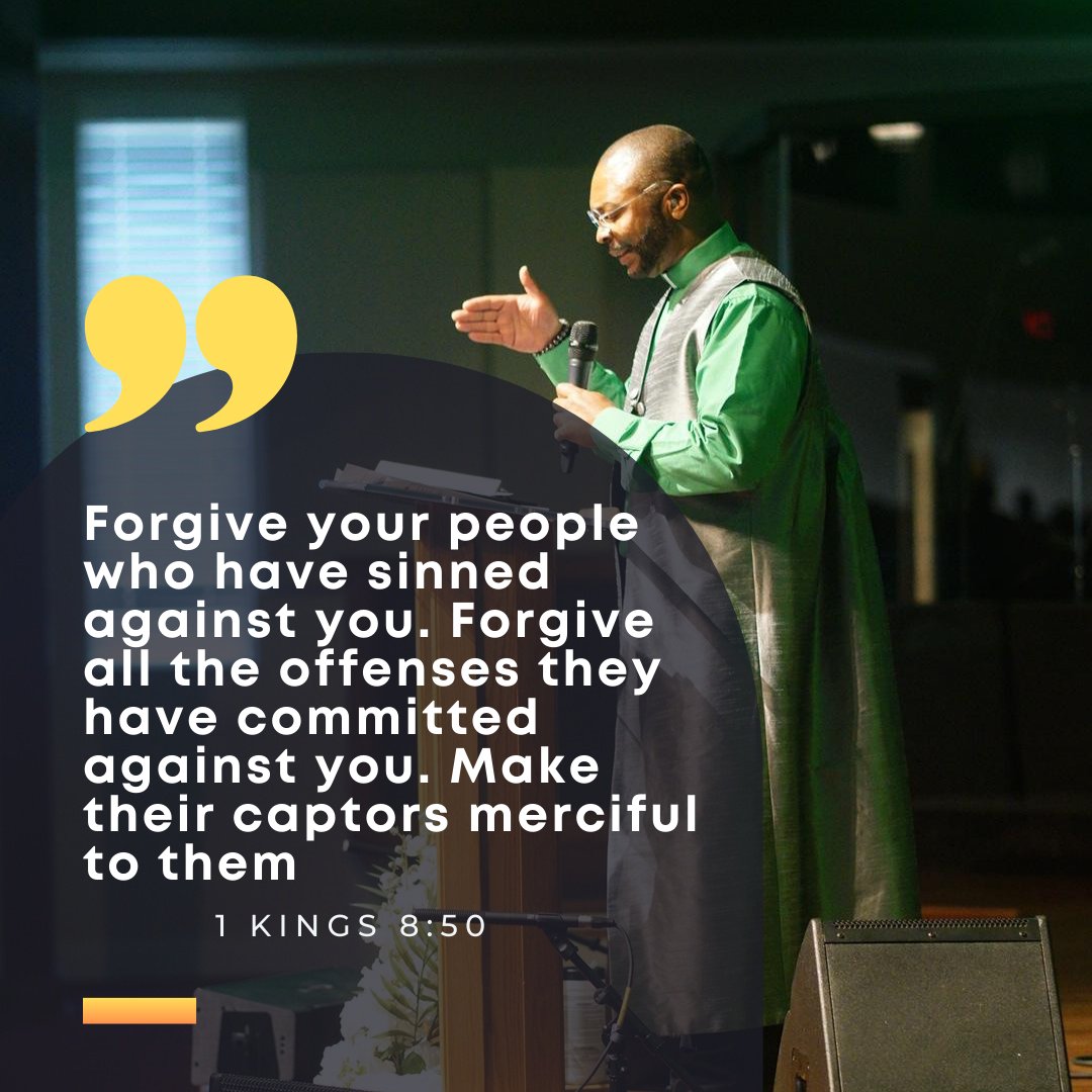 Forgive your people who have sinned against you. Forgive all the offenses they have committed against you. Make their captors merciful to them
.
1 Kings 8:50 NLT
.
.
.
#iLoveTeachingTheBible
#TFOFChurch
#PastorTroyGarner
#huntsvillealabama
#rocketcity