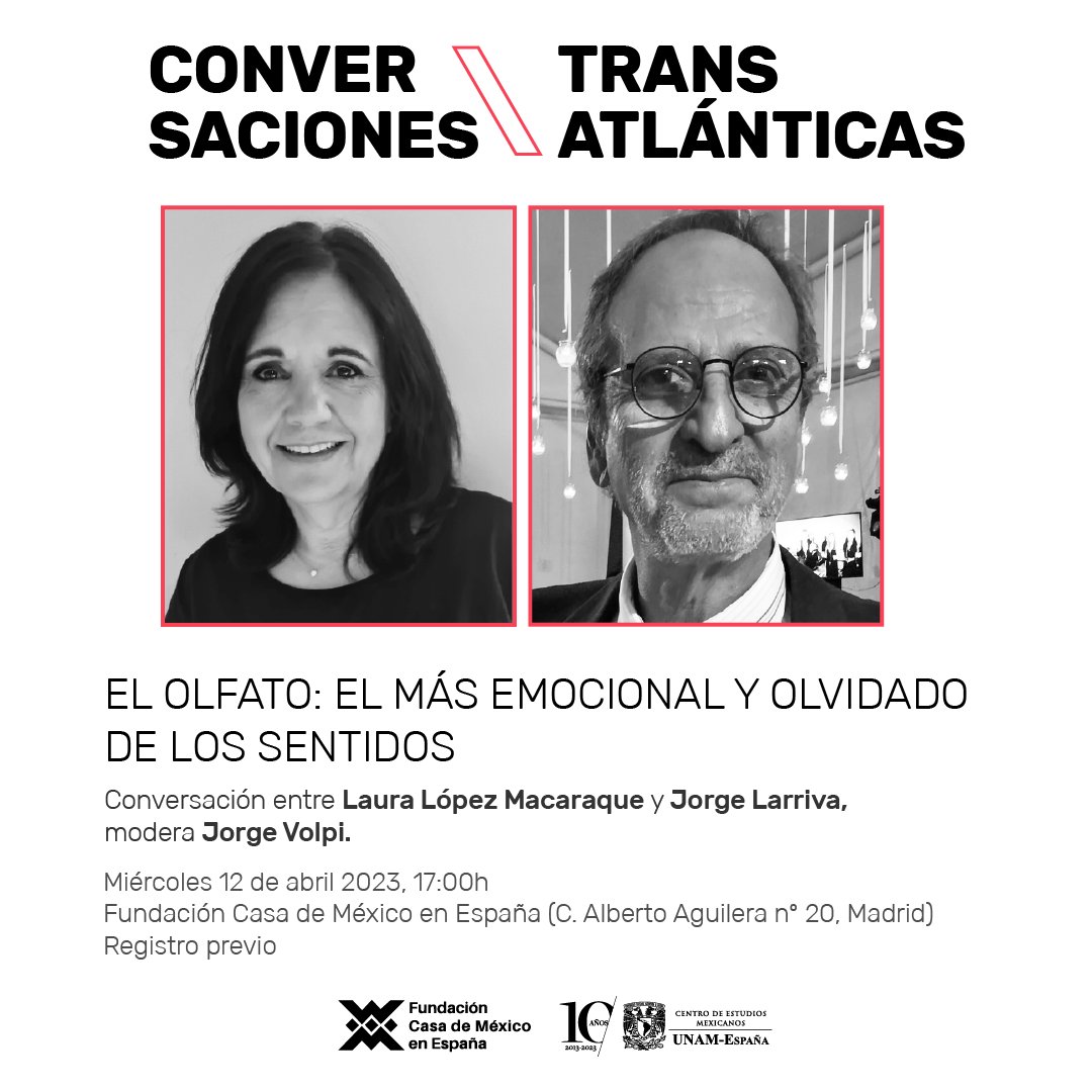 En esta Conversación Transatlántica moderada por Jorge Volpi, los Doctores Laura López Macaraque y Jorge Larriva conversarán sobre el sentido del olfato. 🗓12 de abril, 17h 🎟 Entrada libre con registro eventbrite.es/e/entradas-con… #10añosUNAMEspaña