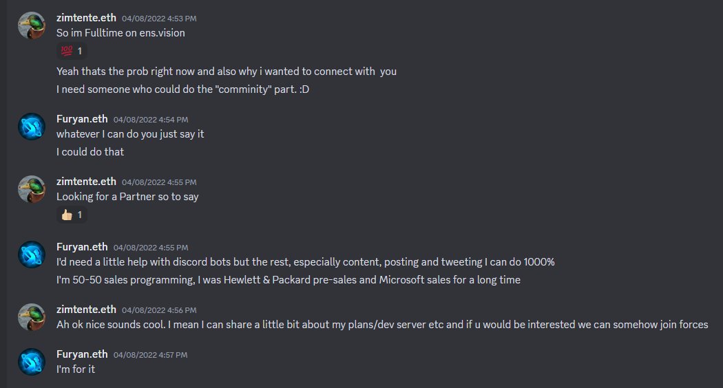 Never underestimate the power of casual community interactions. This chat happened 1 year ago. 

Happy 1 year anniversary at ENS Vision <a href="/Furyan_eth/">Furyan.eth 🦇🔊🛡️</a>!