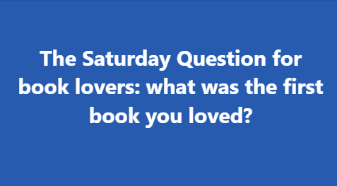 #booklovers ! What was your first favourite? @swanseastones @ebbandflobooks @Bookishcrick  @BookTweeter @BookreviewB #Saturday