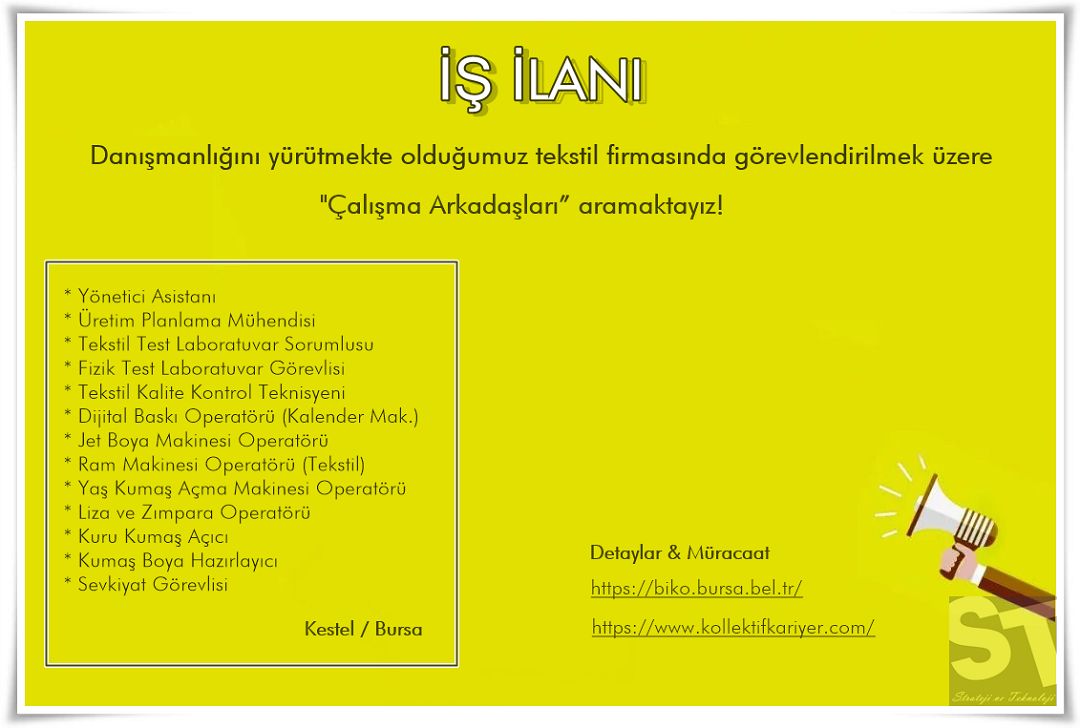 Danışmanlığını yürütmekte olduğumuz tekstil firmasında görevlendirilmek üzere "Çalışma Arkadaşları” aramaktayız!

✅ Detaylar &amp; Müracaat

➡ biko.bursa.bel.tr
➡ lnkd.in/deq9ijH4

ststrateji.com ✅