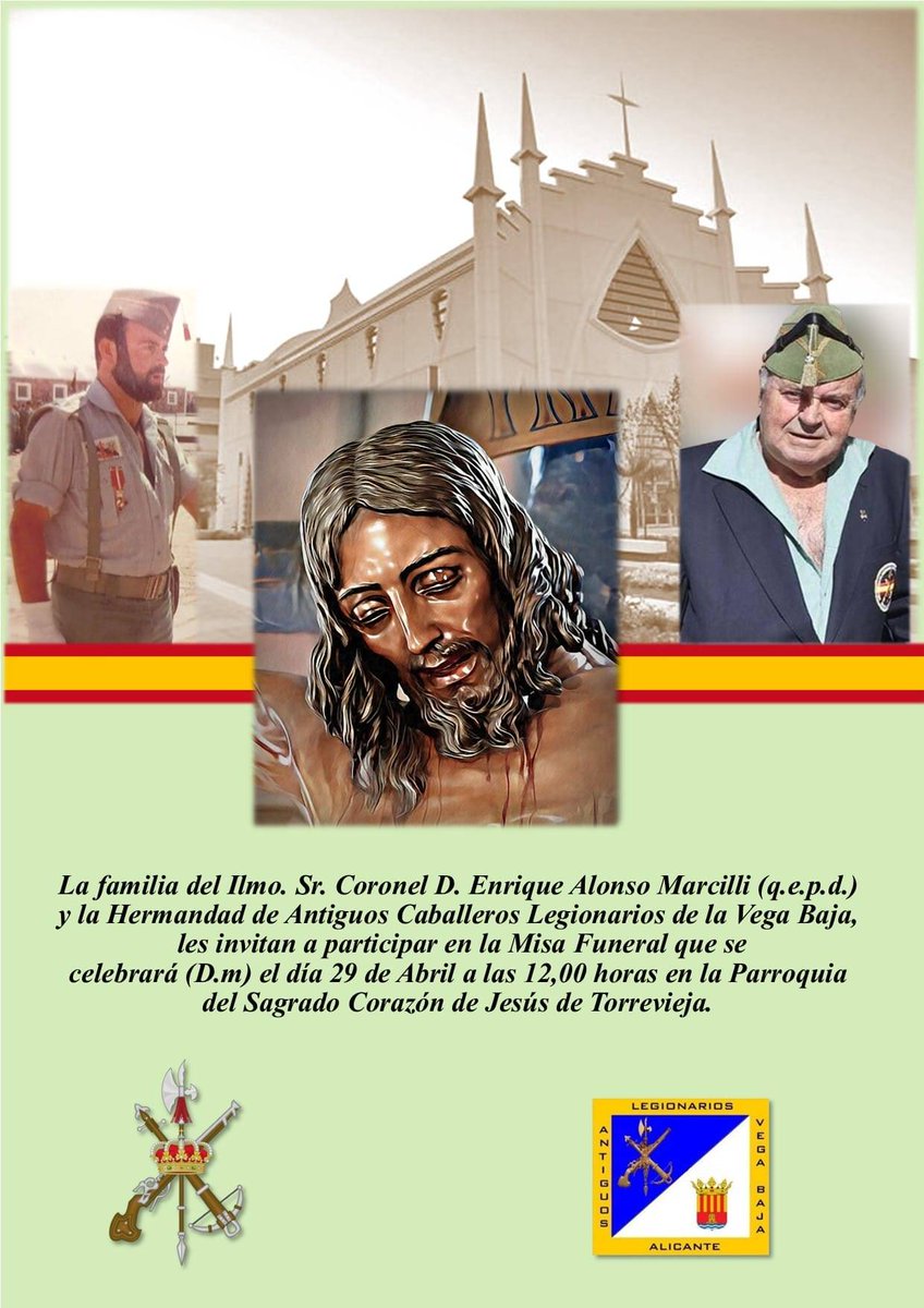PlataformaMill1's tweet photo. La familia del #ILmo. Sr. Cnel D. Enrique Alonso Marcilli (q.e.p.d.) y la #Hdad de Antiguos #CaballerosLegionarios de la #VegaBaja, les invitan a participar en la #Misa Funeral que se celebrará el dia #29Abril a las 12,00h en la Parroquia del Sagrado Corazón de Jesús
Vía @ARVFAE https://t.co/opU6PUyXlB