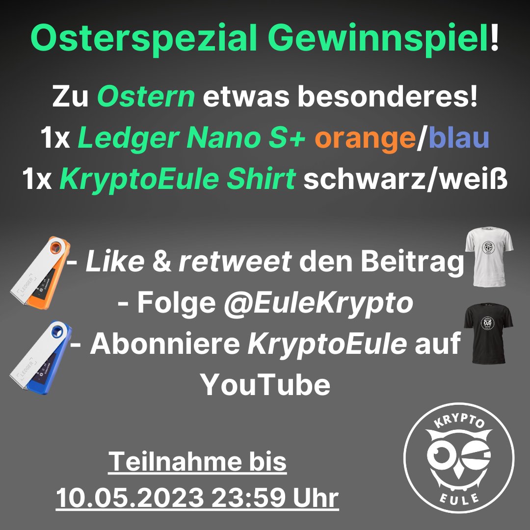 KryptoEule (@eulekrypto) on Twitter photo Was wäre #Ostern ohne ein #Gewinnspiel?
KryptoEule verlost einen #Ledger Nano S+ und ein #KryptoEule Shirt!
- like und retweete den Post
- Folge <a href="/EuleKrypto/">KryptoEule</a>
- Lass Liebe auf dem KryptoEule YouTube Kanal da
Bis zu 10.05.23 23:59 danach werden die Gewinner bekannt gegeben! Was wäre #Ostern ohne ein #Gewinnspiel?
KryptoEule verlost einen #Ledger Nano S+ und ein #KryptoEule Shirt!
- like und retweete den Post
- Folge <a href="/EuleKrypto/">KryptoEule</a>
- Lass Liebe auf dem KryptoEule YouTube Kanal da
Bis zu 10.05.23 23:59 danach werden die Gewinner bekannt gegeben!