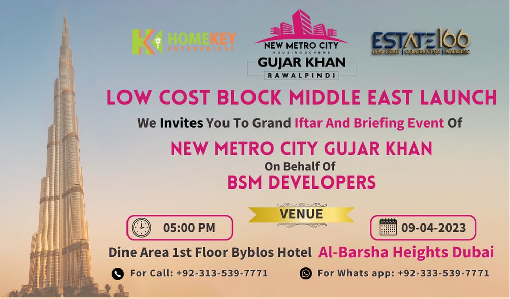 HomekeyPk's tweet image. Low Cost Block Middle East Launch 

We Invite you to the Grand Iftar and Briefing Event of New Metro City Gujar Khan on Behalf of BSM Developers

#HomeKeyEnterprises #Estate166 #NewMetroCityGujarKhan #BSMDevelopers #GrandAftarEvent #BriefingEvent #Dubai