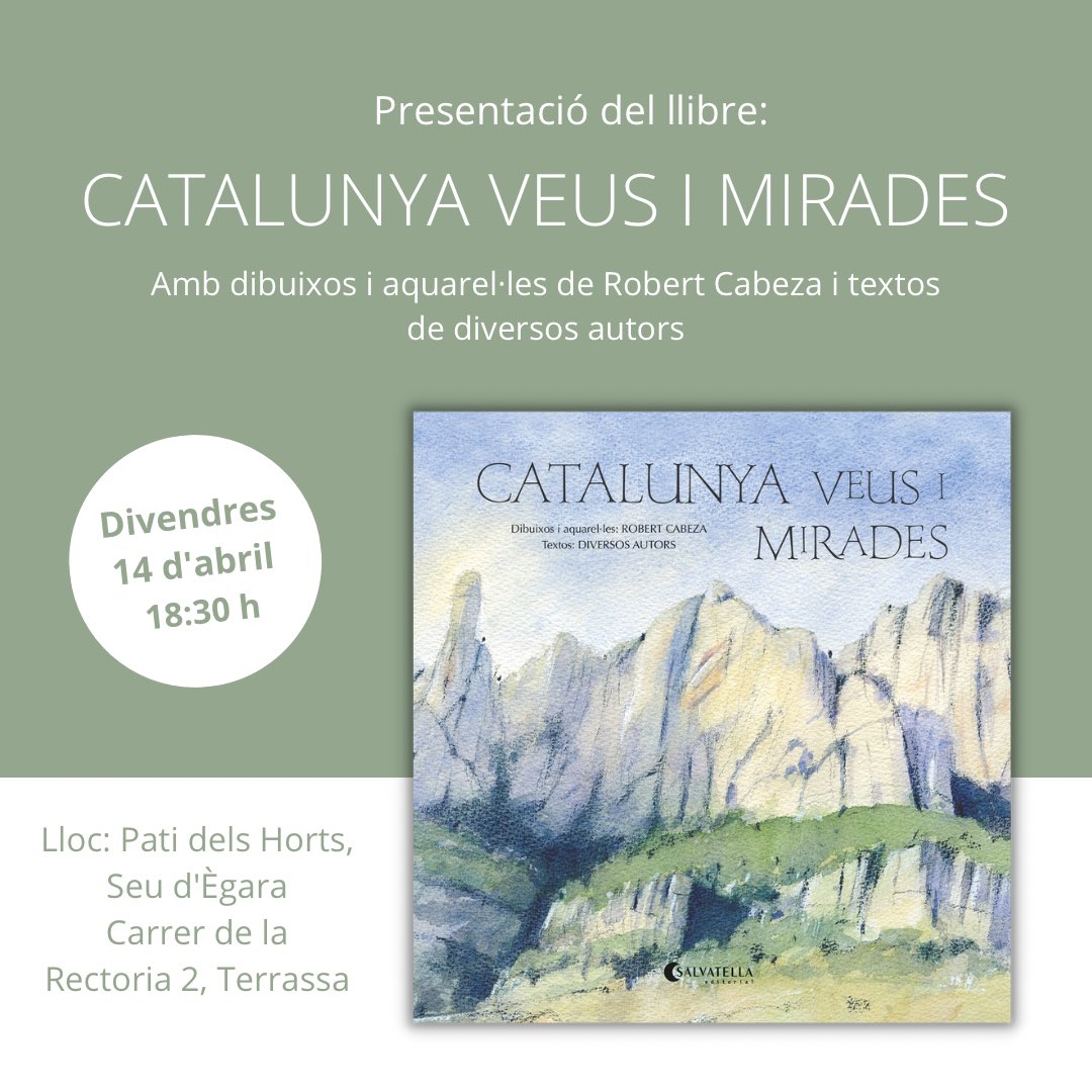 SalvatellaEd's tweet photo. Us esperem a la presentació del llibre 'Catalunya veus i mirades', amb dibuixos i aquarel·les de @RobertCabeza i textos de diversos autors, el proper 14 d'abril!

📍Pati dels Horts de la Seu d'Ègara, C/ de la Rectoria 2, Terrassa
🕡18:30 https://t.co/BihXiZnPnU
