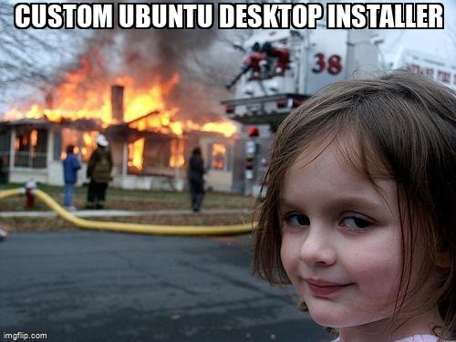 askubuntumemes's tweet image. Custom ubuntu desktop installer askubuntu.com/questions/1462… #ubiquity #systeminstallation