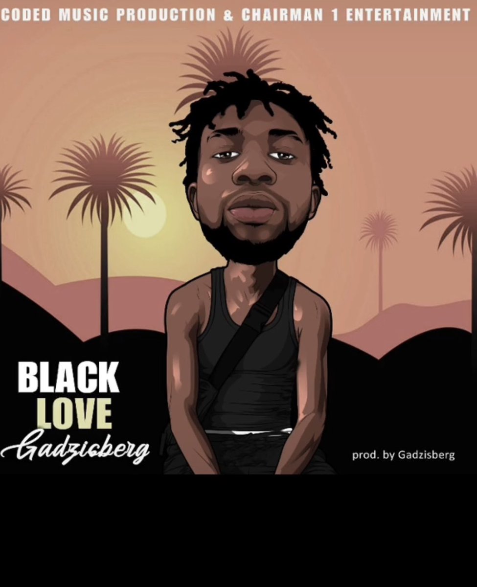 Chairman1Ent's tweet photo. Black Love 🖤  by Gadzisberg out now go stream it. https://t.co/ShuYJyUIp5