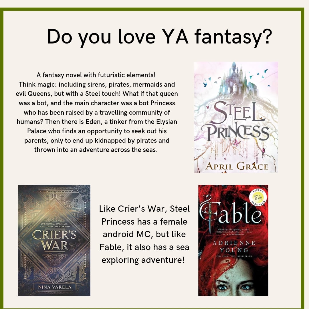 aprilgracereads's tweet image. Did you enjoy either of these books? Then I hope you might enjoy my debut novel Steel Princess 👑 📖 #steelprincess #comptitles #fable #crierswar #ninavarela #adrienneyoung #fantasybooks #futuristicworlds #magicalworlds #gynoidprincess #seastories #piratebooks #piratecharacters
