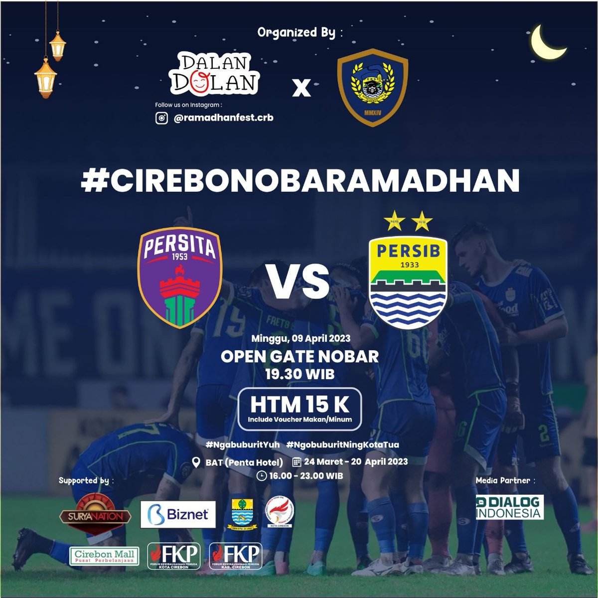 LAGA TANDANG TERAKHIR! 

Present by <a href="/ramadhanfest/">ramadhanfest</a>.crb x <a href="/BobotohKampsCRB/">BobotohKampusCirebon</a> 
#CIREBONOBARAMADHAN 🔵💫

Tuntaskan!

Putaran ke-dua @liga1match :
@persita.official vs <a href="/persib/">PERSIB</a>

Minggu, 9 April 2023
Kick Off 20.30 WIB
di BAT PENTA HOTEL CIREBON MALL

Lets gow slur 🔵🐅 #PERSIBDAY