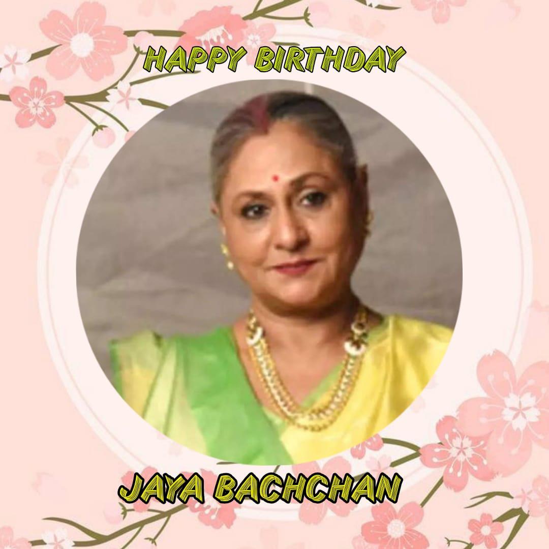 Happy Birthday Jaya Bachchan   