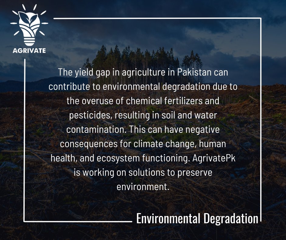 AgrivatePk's tweet photo. (2/3) The #yield gap in #agriculture in Pakistan can contribute to #environmentaldegradation due to the overuse of chemical #fertilizers  and #Pesticides , resulting in #soil and #water contamination. https://t.co/kppCqida5i