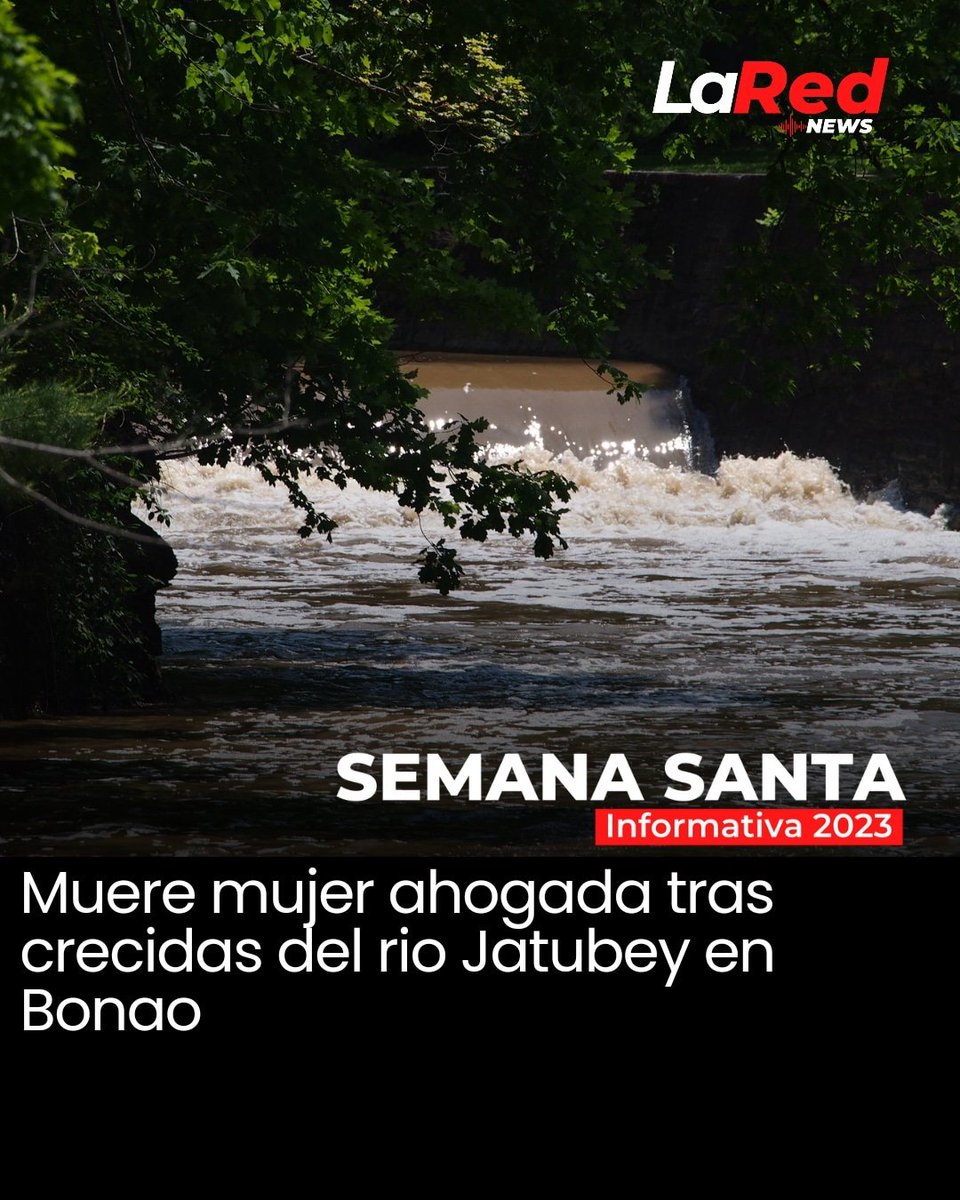 *LAMENTABLE • MUJER MUERE AHOGADA EN CRECIDA DE RIO JATUBEY EN BONAO*

#SemanaSantaInformativa

Síguenos en las redes @LaRedNews para estar informado 

👇🏽👇🏽👇🏽
instagram.com/p/Cqx6wmBL39U/…