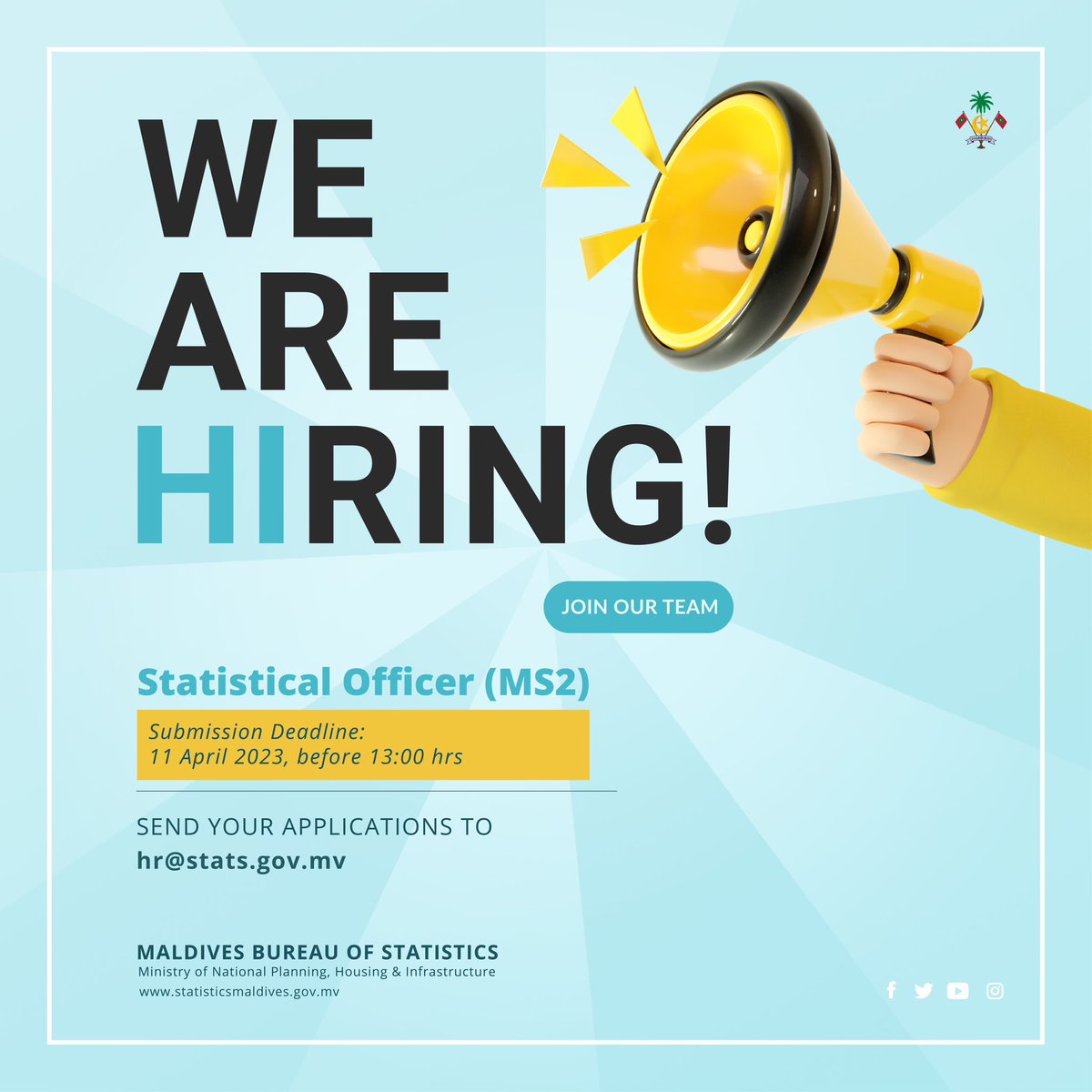 Interested to work with us? Come join our team!

Statistical Officer (MS2)
Submission Deadline: 
11 April 2023, before 13:00 hrs
gazette.gov.mv/iulaan/235309

Send your applications to hr@stats.gov.mv