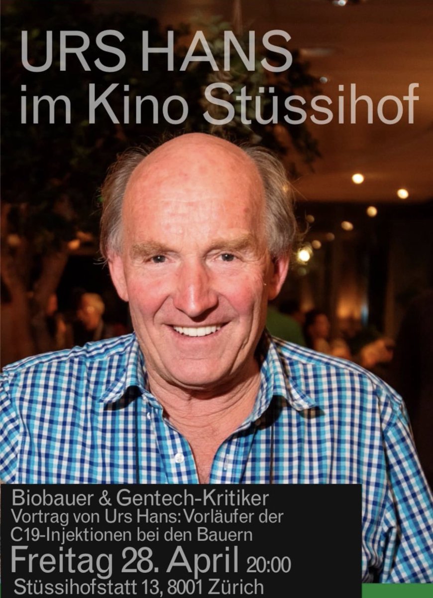 FreielisteZH's tweet photo. Vorläufer der C19-Injektionenen bei den Bauern. Ein Vortrag von Biobauer &amp; Gentechkritiker Urs Hans. Freitag, 28. April im Kino Stüssihof. #Impfschäden #PostVac #UrsHans https://t.co/AGZIxTazHL https://t.co/9qGm1hgV1z