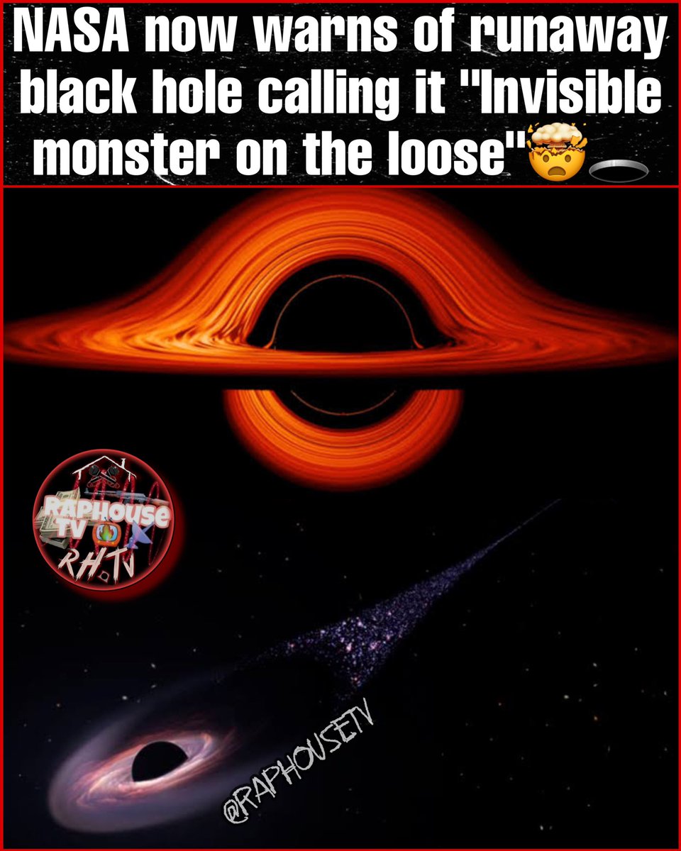 raphousetv2's tweet photo. NASA now warns of a runaway black hole calling it "Invisible monster on the loose" 🤯🕳️👹 https://t.co/HlYRG8O9Q7