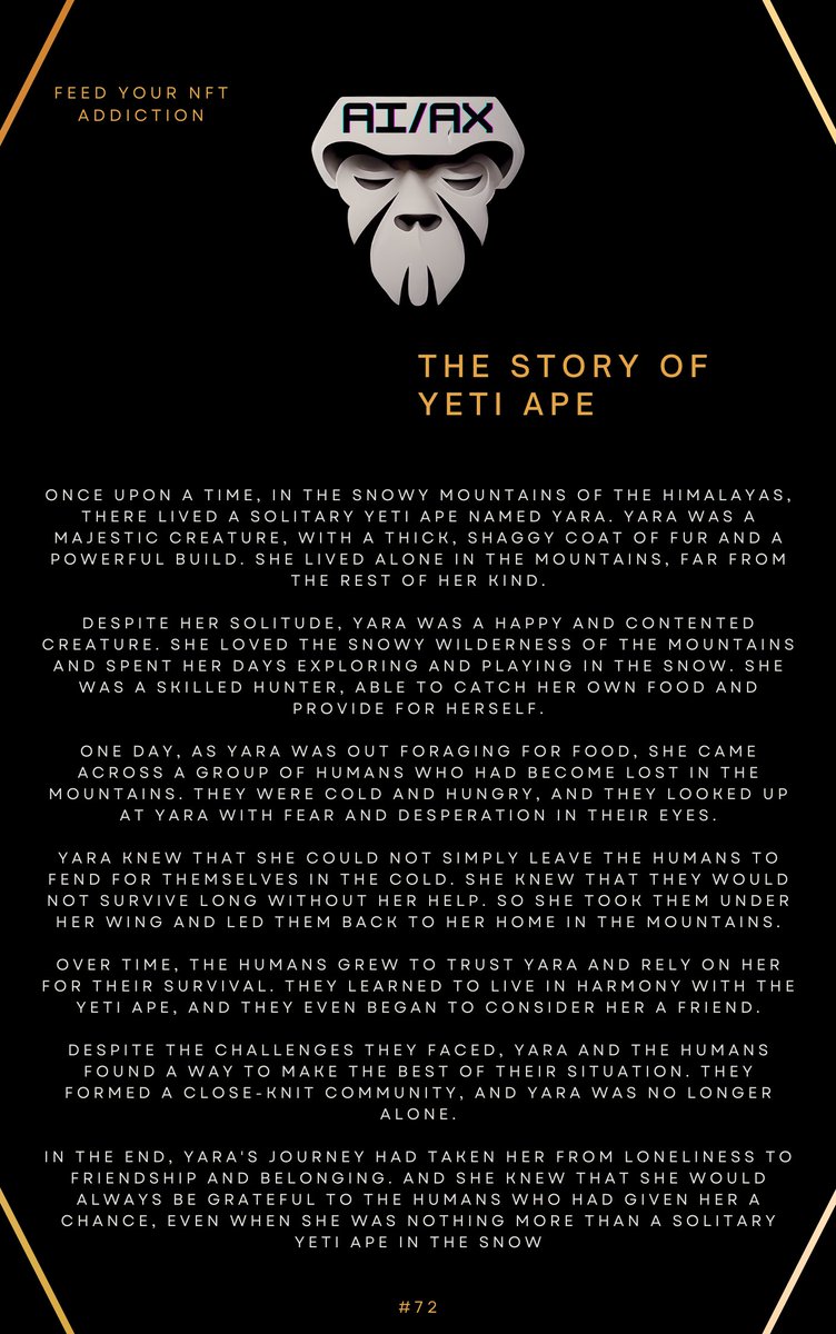 🥶🥶 Venture into the Himalayas with Yara, the solitary Yeti Ape who found unexpected companionship with humans in her quest for peace. Check out our latest minted story now- The Story of Yeti Ape 🥶🥶! 

#AIAXOrigins #AIIA #Story #HOC #NFT