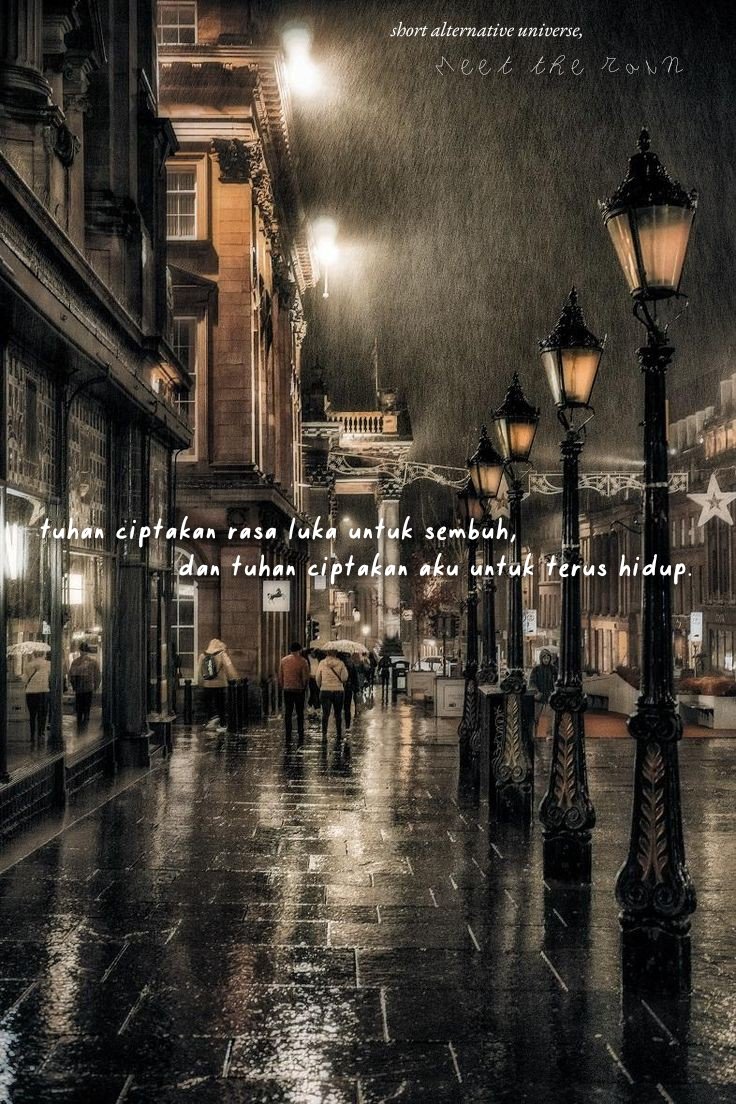 Meet The Rain.

"Suatu hari, akan tiba satu obat untuk ribuan rasa sakit. Kalara, bertahanlah dengan dirimu sendiri, karena satu obat yang kamu tunggu tak akan datang lebih cepat."