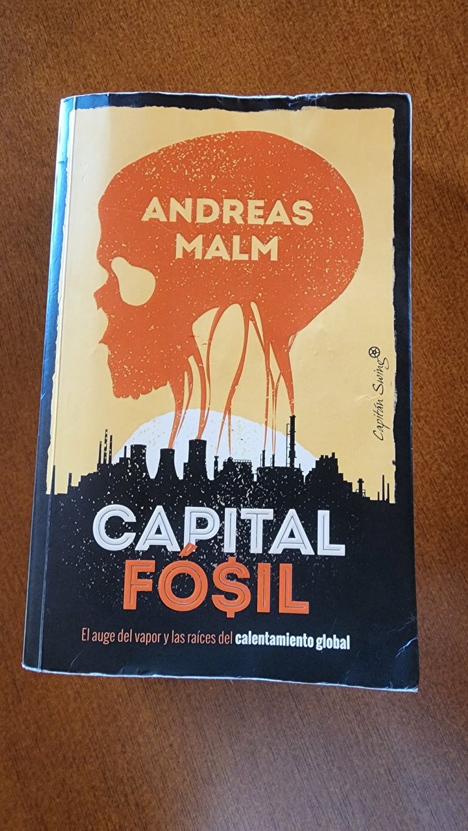 Con algún tiempo para leer en estos dias, he terninado este libro: ' El Capital Fosil' del profesor sueco Andreas Malm. Algo de envidia me dio porque me quito el título al libro que escribo y sobretodo expuso muchas de las tesis que había investigado.
