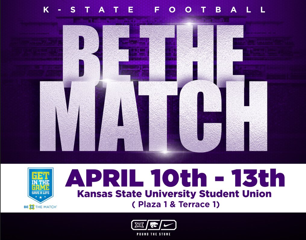 There are many people who NEVER get the chance to have an impact on someone else…This week, YOU do!!! 
I challenge you to HELP SAVE LIVES by: 1.Retweeting this message 2. Donate $5 to @BeTheMatch in the name of KSTATE Football  3. Be at the events this week on the campus