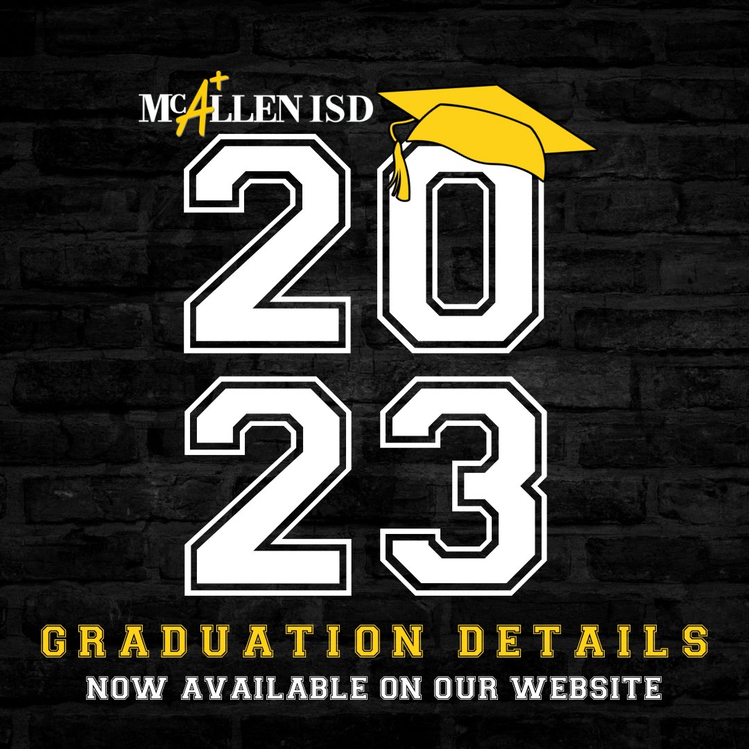 McAllen ISD on Twitter "Attention 2023 Graduates 🎓 For McAllen ISD’s