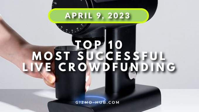 top 10 most successful crowdfunding april 2023
