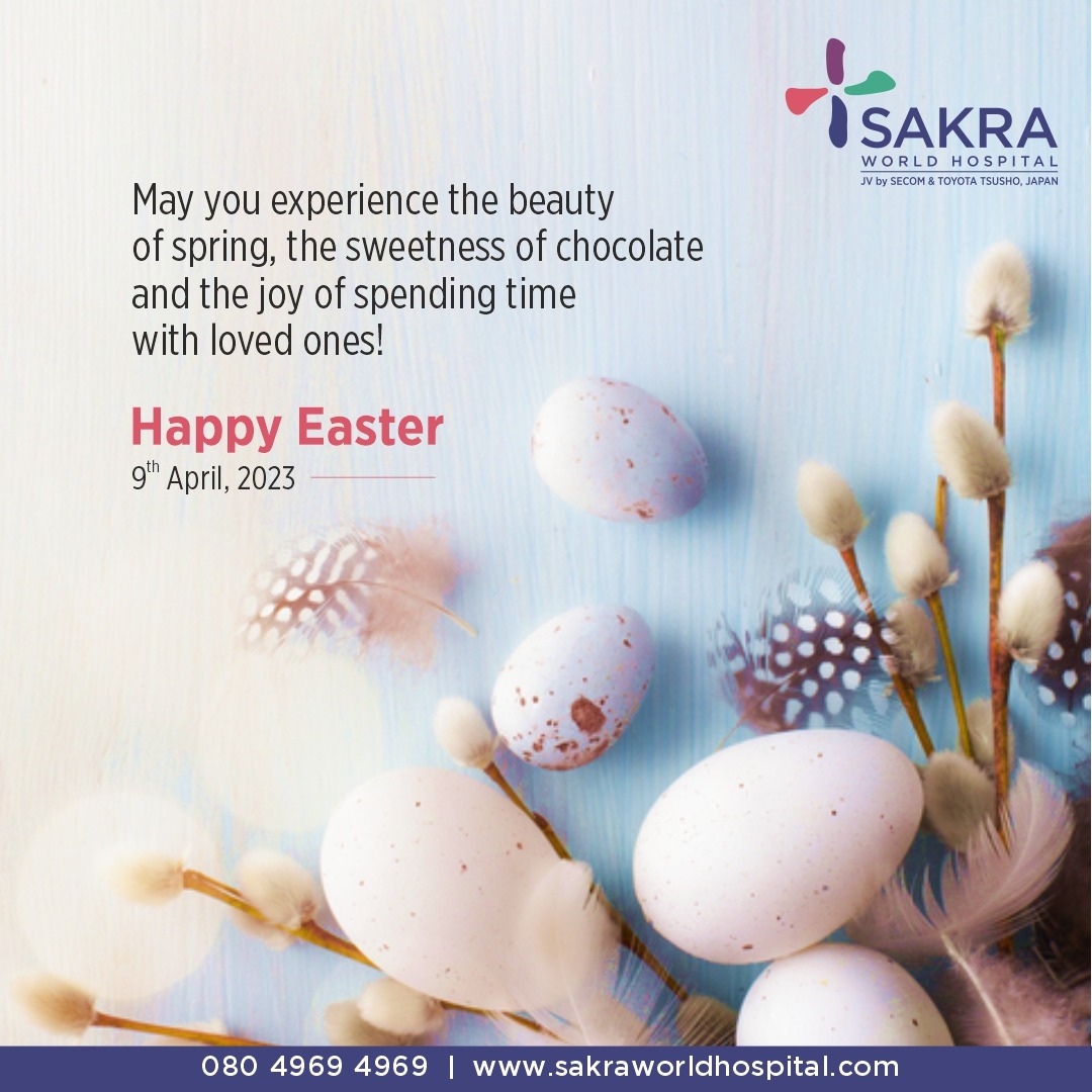 May this Easter bring you and your loved ones happiness, joy and delight!

Happy Easter!

#HappyEaster #BeautyOfSpring #Sweetness #Happiness #SakraWorldHospital